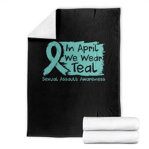 Sexual Assault Awareness Throw Blanket In April We Wear Teal TS10 Black Print Your Wear