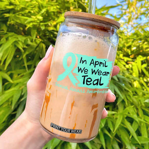 Sexual Assault Awareness Glass Can In April We Wear Teal TS10 Black Print Your Wear