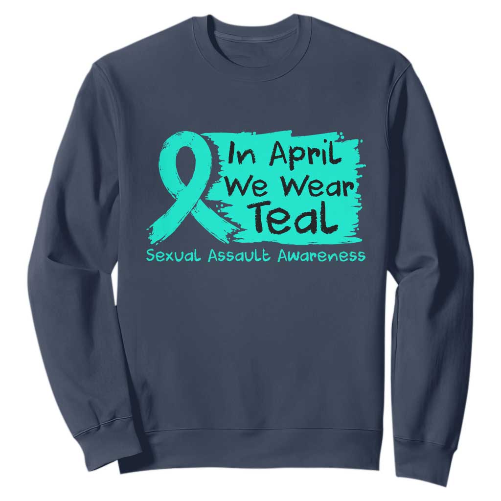 Sexual Assault Awareness Sweatshirt In April We Wear Teal TS10 Navy Print Your Wear