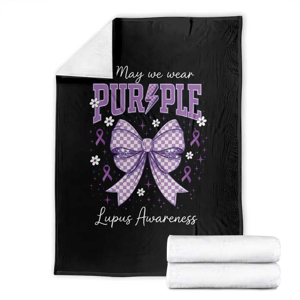 In May We Wear Purple Lupus Awareness Throw Blanket Purple Ribbon Coquette Bow TS10 Black Print Your Wear
