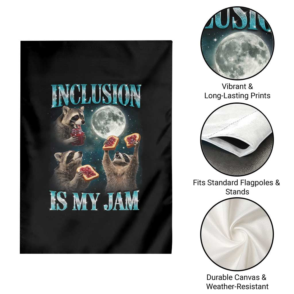 Inclusion Is My Jam Garden Flag Raccoon Meme Neurodiversity SPED Teacher Gift TS10 Print Your Wear