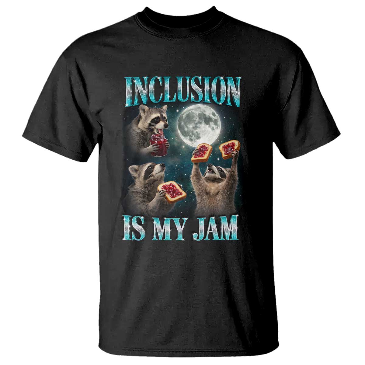 Inclusion Is My Jam T Shirt Raccoon Meme Neurodiversity SPED Teacher Gift TS10 Black Print Your Wear