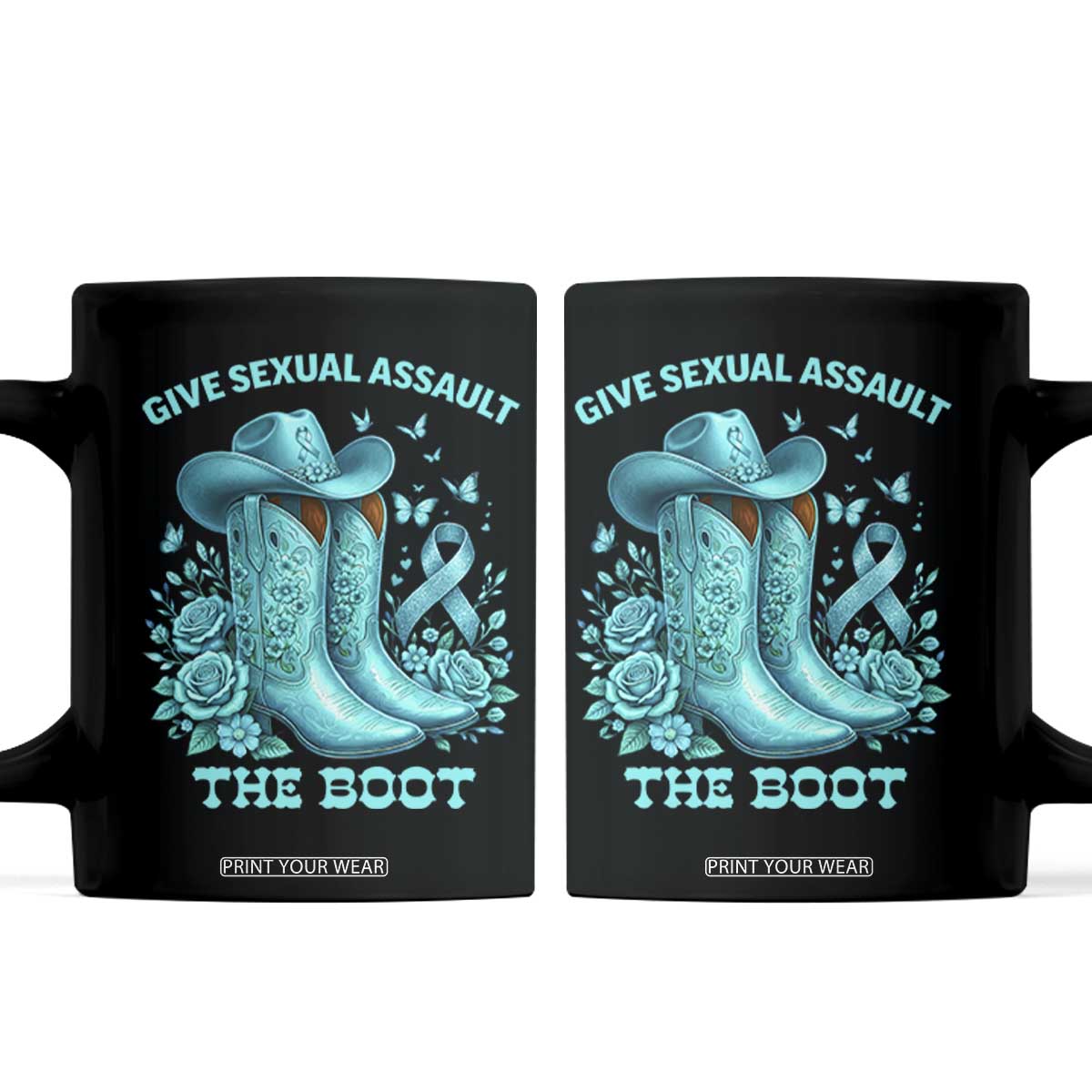 Give Sexual Assault The Boot Coffee Mug Cowgirl Awareness Month Teal Ribbon Support TS10 Black Print Your Wear