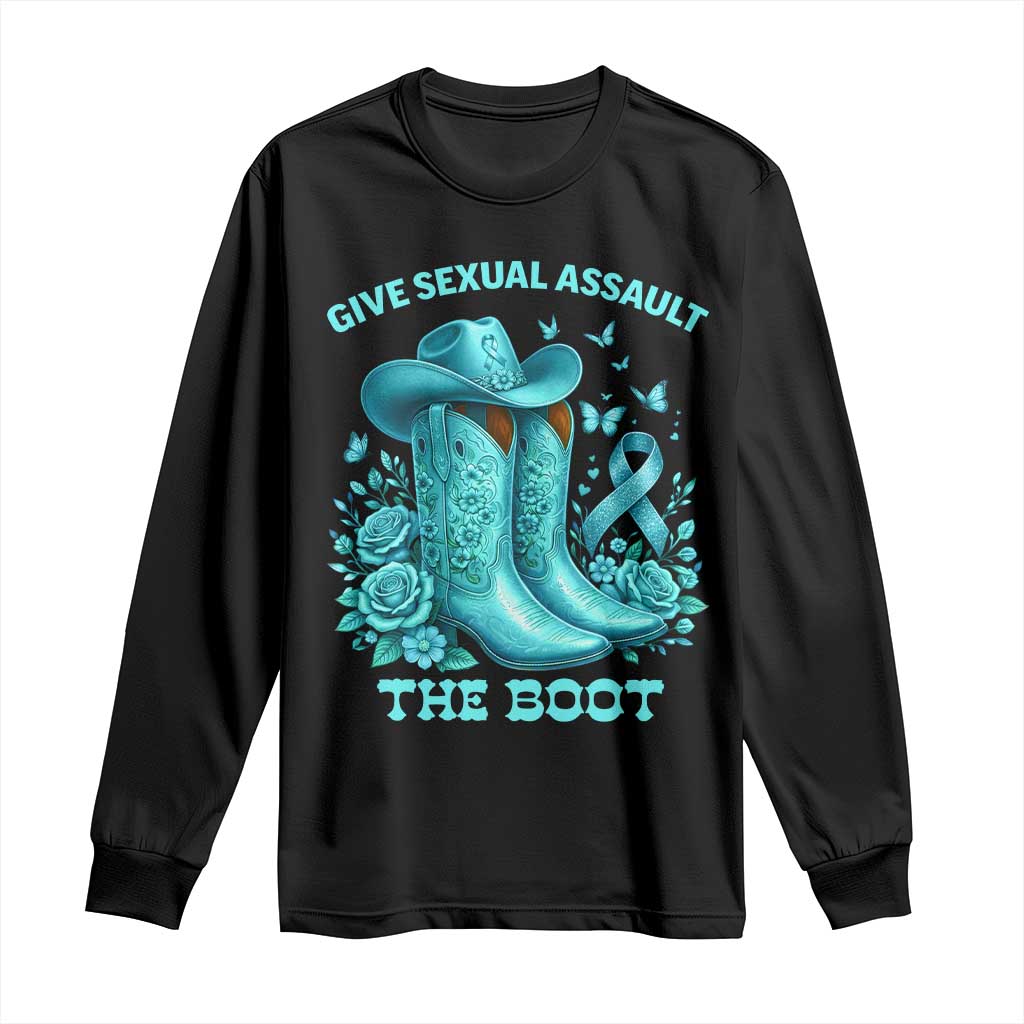 Give Sexual Assault The Boot Long Sleeve Shirt Cowgirl Awareness Month Teal Ribbon Support TS10 Black Print Your Wear