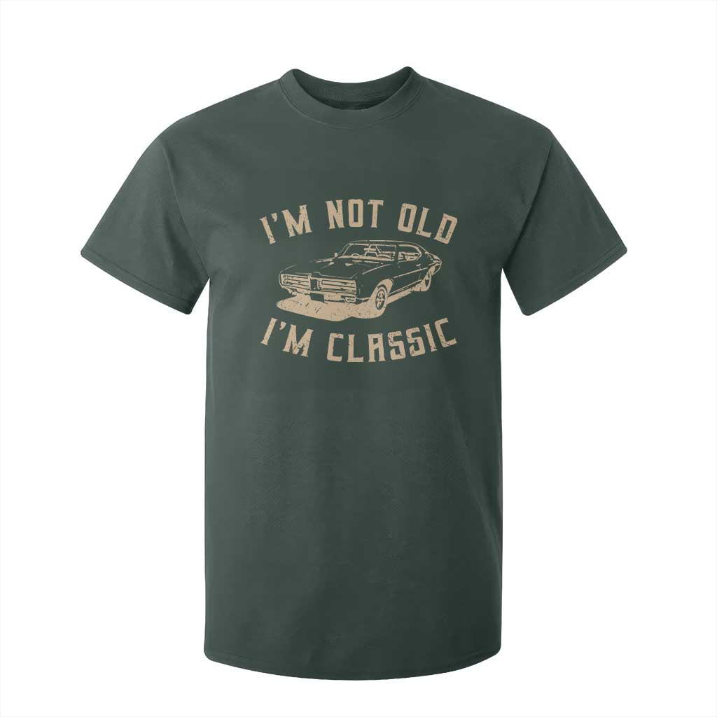 Funny Car Graphic T Shirt For Kid Vintage I'm Not Old I'm Classic TS10 Dark Forest Green Print Your Wear