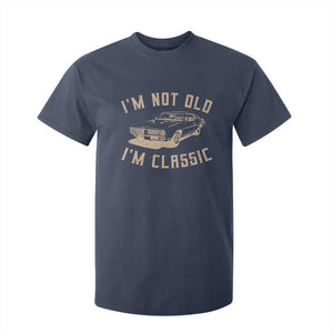 Funny Car Graphic T Shirt For Kid Vintage I'm Not Old I'm Classic TS10 Navy Print Your Wear