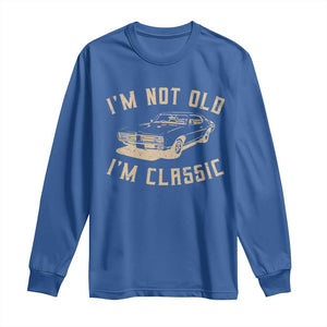 Funny Car Graphic Long Sleeve Shirt Vintage I'm Not Old I'm Classic TS10 Royal Blue Print Your Wear