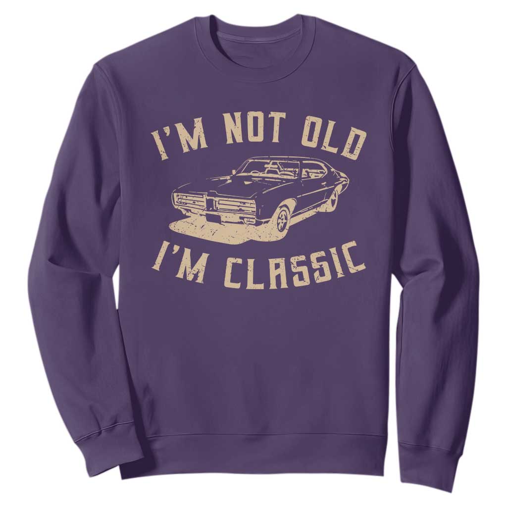 Funny Car Graphic Sweatshirt Vintage I'm Not Old I'm Classic TS10 Purple Print Your Wear