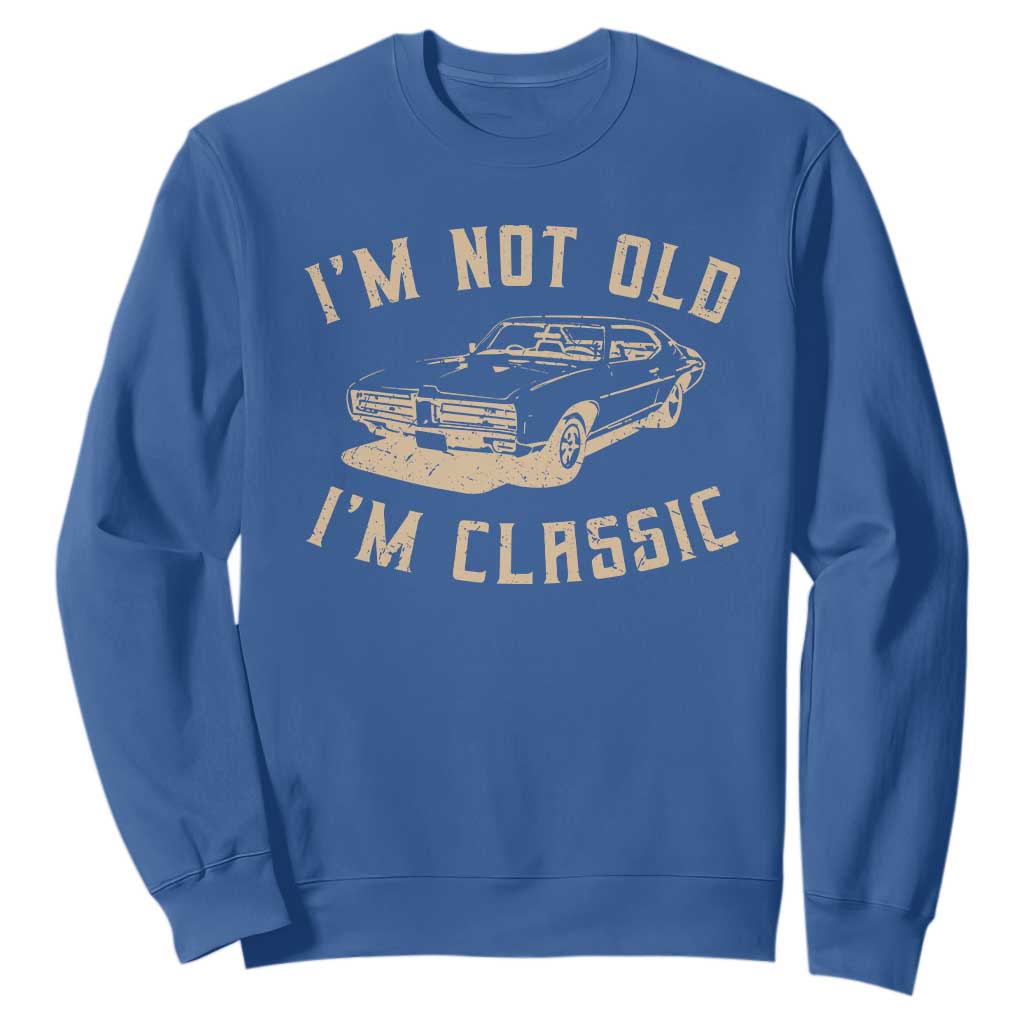Funny Car Graphic Sweatshirt Vintage I'm Not Old I'm Classic TS10 Royal Blue Print Your Wear