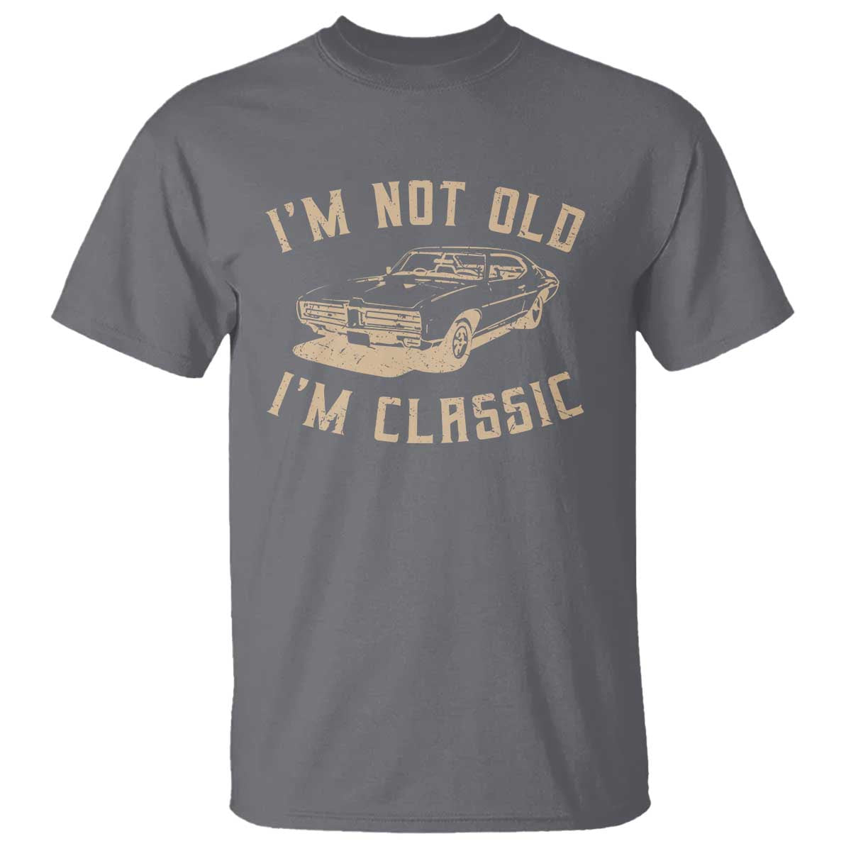 Funny Car Graphic T Shirt Vintage I'm Not Old I'm Classic TS10 Charcoal Print Your Wear