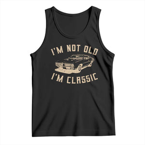 Funny Car Graphic Tank Top Vintage I'm Not Old I'm Classic TS10 Black Print Your Wear