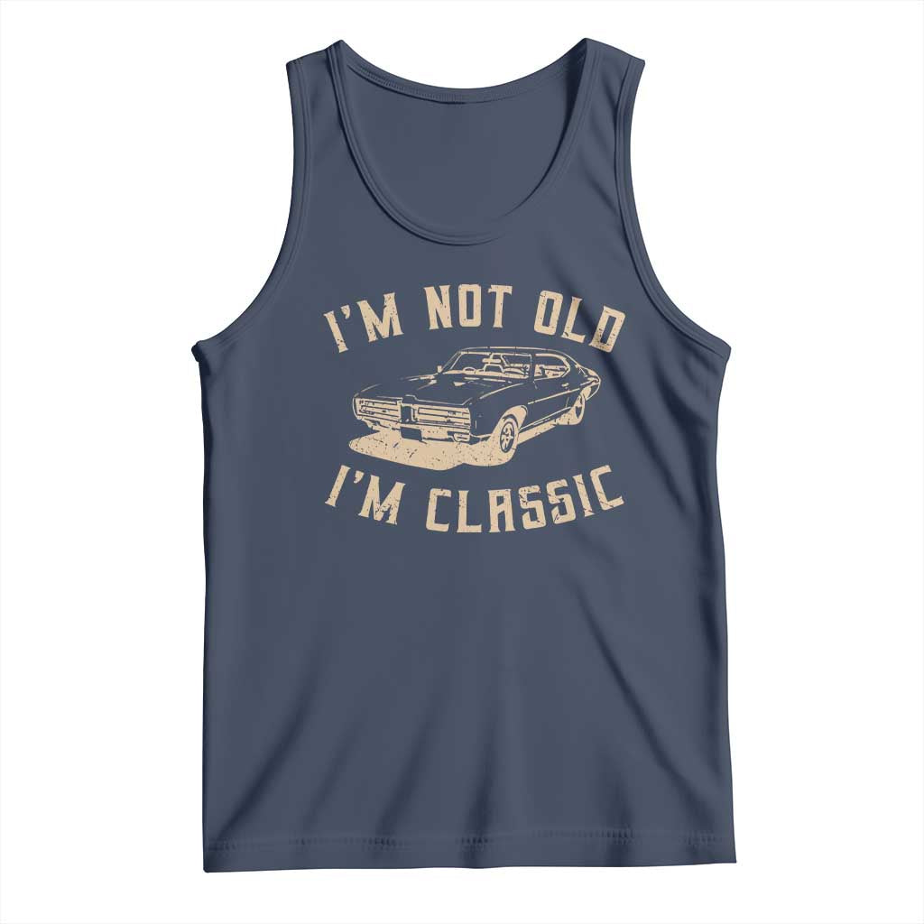 Funny Car Graphic Tank Top Vintage I'm Not Old I'm Classic TS10 Navy Print Your Wear