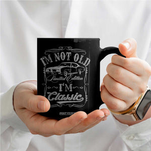 Funny Classic Car Guy Coffee Mug Vintage I'm Not Old I'm Classic TS10 Print Your Wear
