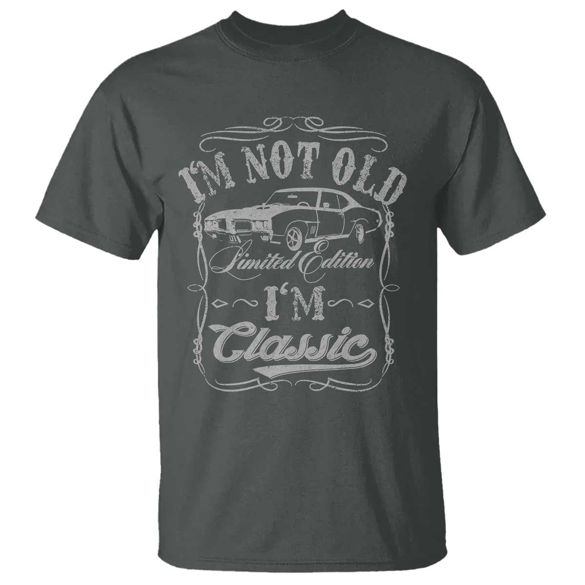 Funny Classic Car Guy T Shirt Vintage I'm Not Old I'm Classic TS10 Dark Heather Print Your Wear