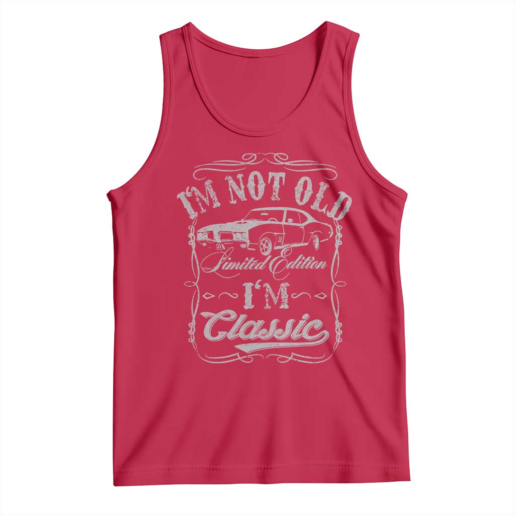 Funny Classic Car Guy Tank Top Vintage I'm Not Old I'm Classic TS10 Red Print Your Wear