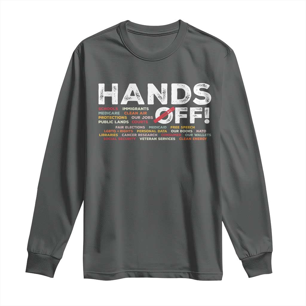 Hands Off Long Sleeve Shirt Social Security And Medicare Protest TS10 Dark Heather Print Your Wear