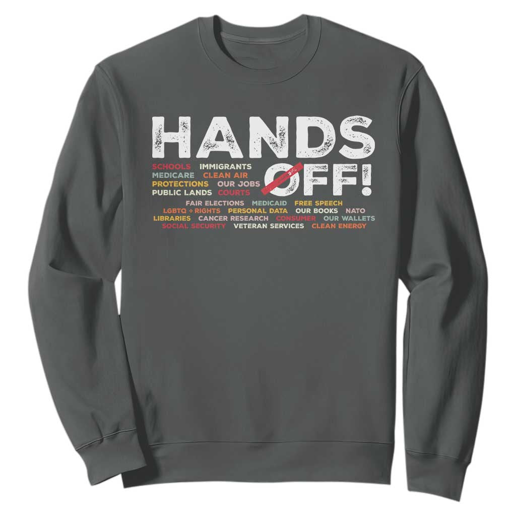 Hands Off Sweatshirt Social Security And Medicare Protest TS10 Dark Heather Print Your Wear