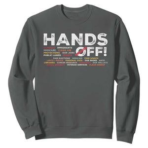 Hands Off Sweatshirt Social Security And Medicare Protest TS10 Dark Heather Print Your Wear
