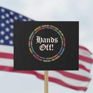 Hands Off Protest Sign Human Rights Social Security And Medicare Protest TS10 Horizontal 18" × 24" Black Print Your Wear