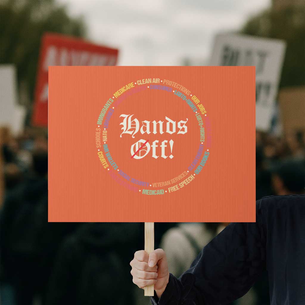 Hands Off Protest Sign Human Rights Social Security And Medicare Protest TS10 Horizontal 18