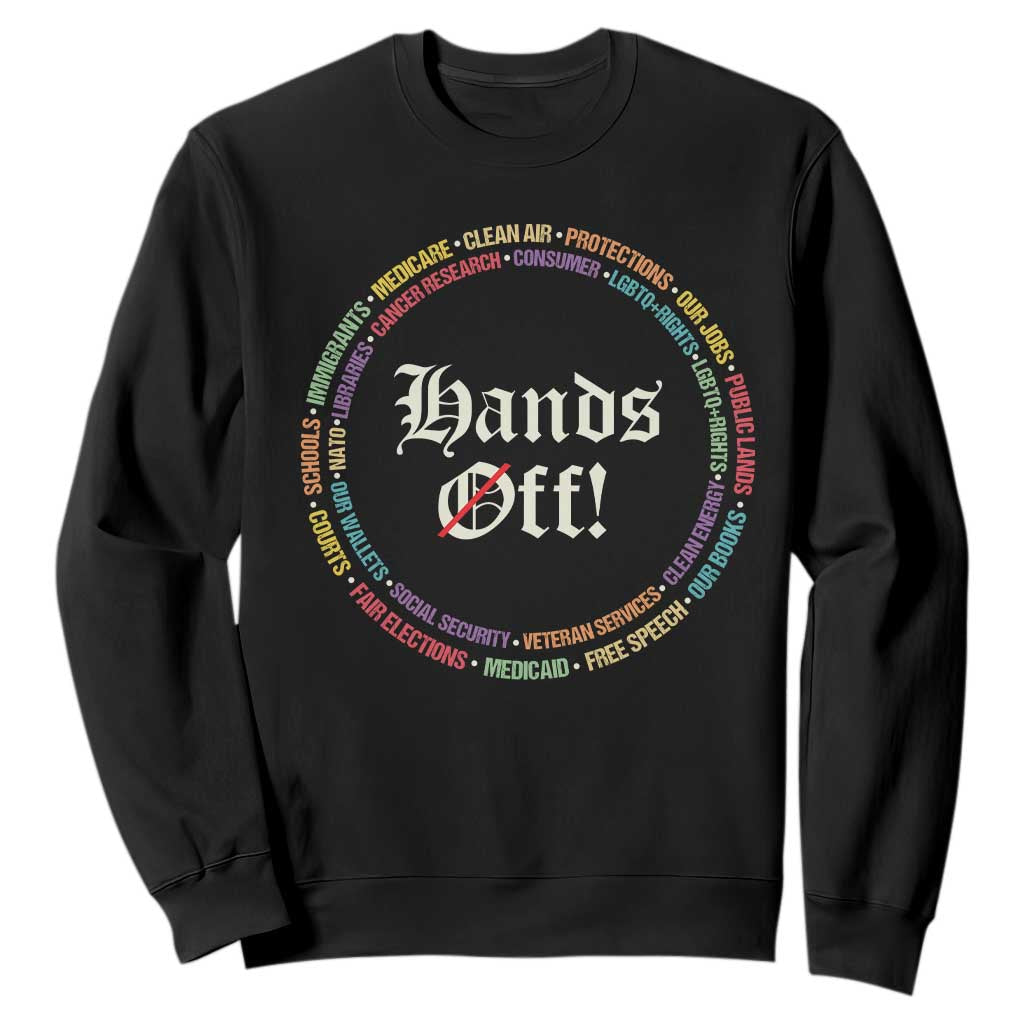 Hands Off Sweatshirt Human Rights Social Security And Medicare Protest TS10 Black Print Your Wear