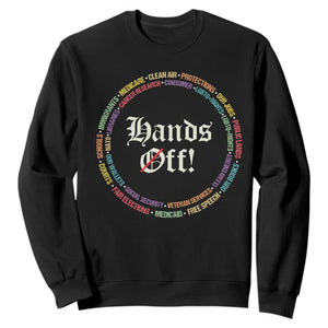 Hands Off Sweatshirt Human Rights Social Security And Medicare Protest TS10 Black Print Your Wear