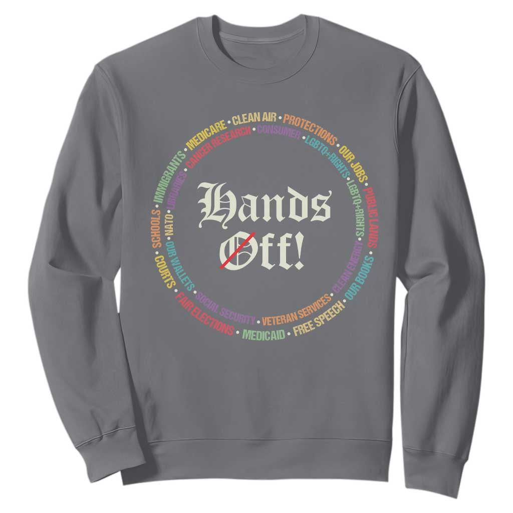 Hands Off Sweatshirt Human Rights Social Security And Medicare Protest TS10 Charcoal Print Your Wear
