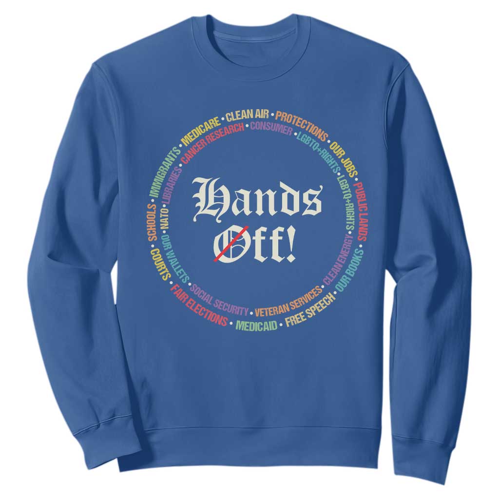 Hands Off Sweatshirt Human Rights Social Security And Medicare Protest TS10 Royal Blue Print Your Wear