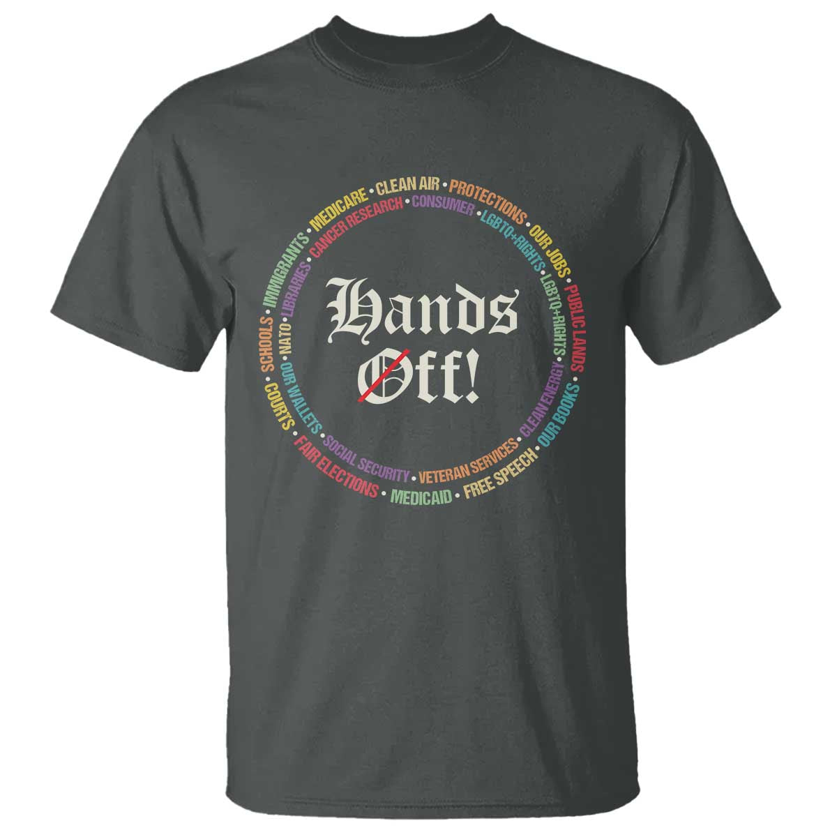 Hands Off T Shirt Human Rights Social Security And Medicare Protest TS10 Dark Heather Print Your Wear