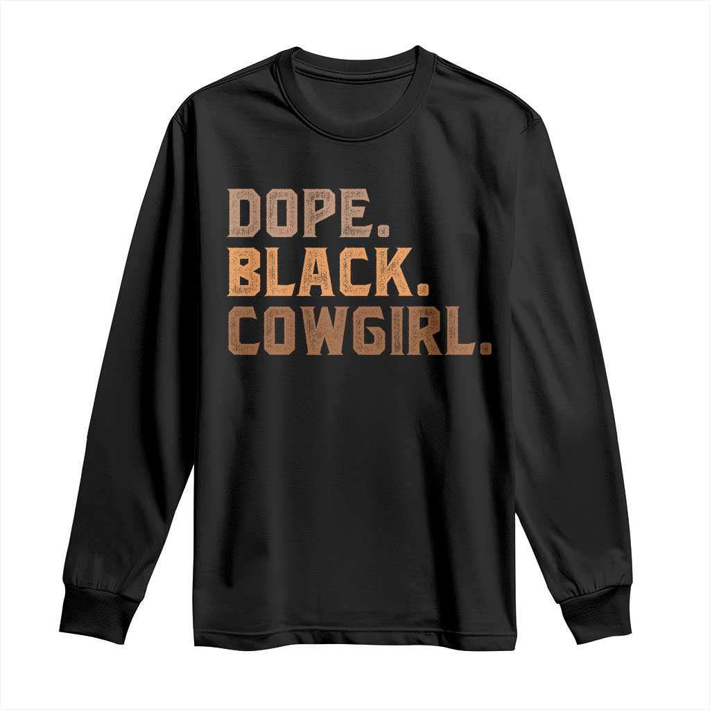 Dope Black Cowgirl Long Sleeve Shirt Black History Month African American TS10 Black Print Your Wear