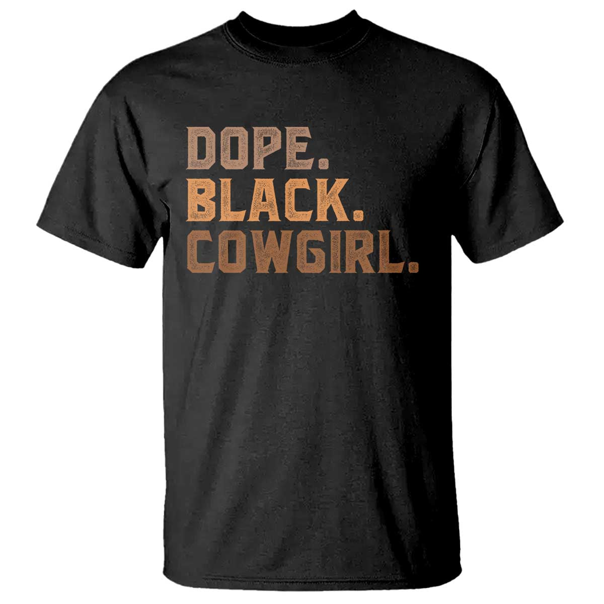 Dope Black Cowgirl T Shirt Black History Month African American TS10 Black Print Your Wear