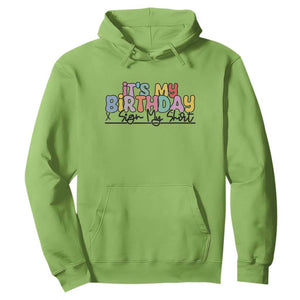 It's My Birthday Sign My Hoodie TS10 Lime Print Your Wear