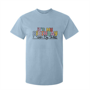 It's My Birthday Sign My T Shirt For Kid TS10 Light Blue Print Your Wear