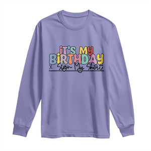 It's My Birthday Sign My Long Sleeve Shirt TS10 Violet Print Your Wear