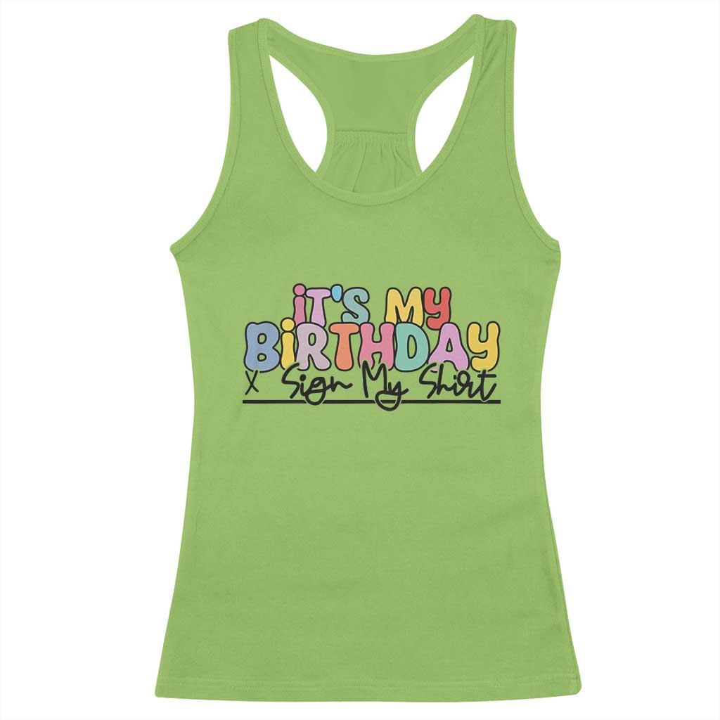 It's My Birthday Sign My Racerback Tank Top TS10 Lime Print Your Wear
