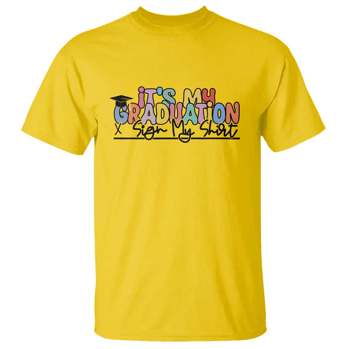 My Graduation Sign My T Shirt Funny Grad Gifts TS10 Daisy Print Your Wear