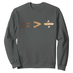 Equality Is Better than Division Sweatshirt Equal Rights Math Symbol TS10 Dark Heather Print Your Wear