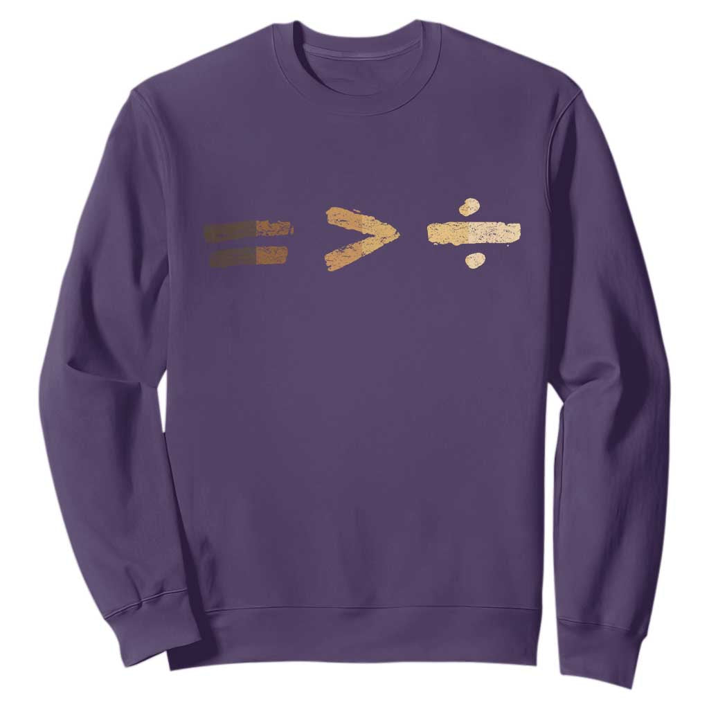 Equality Is Better than Division Sweatshirt Equal Rights Math Symbol TS10 Purple Print Your Wear