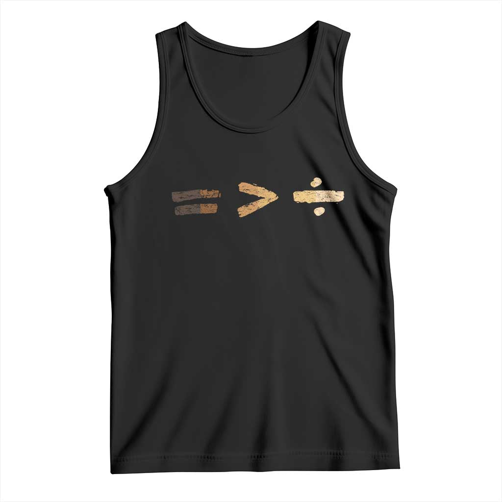 Equality Is Better than Division Tank Top Equal Rights Math Symbol TS10 Black Print Your Wear