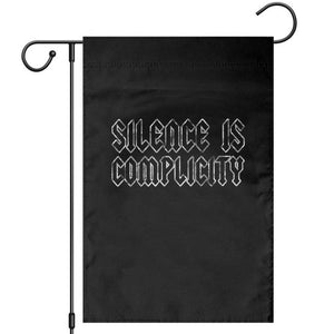 Silence Is Complicity Garden Flag Political Resist Protest TS10 Black Print Your Wear