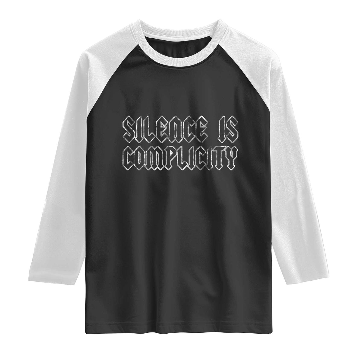 Silence Is Complicity Raglan Shirt Political Resist Protest TS10 Black White Print Your Wear
