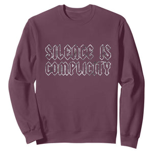 Silence Is Complicity Sweatshirt Political Resist Protest TS10 Maroon Print Your Wear