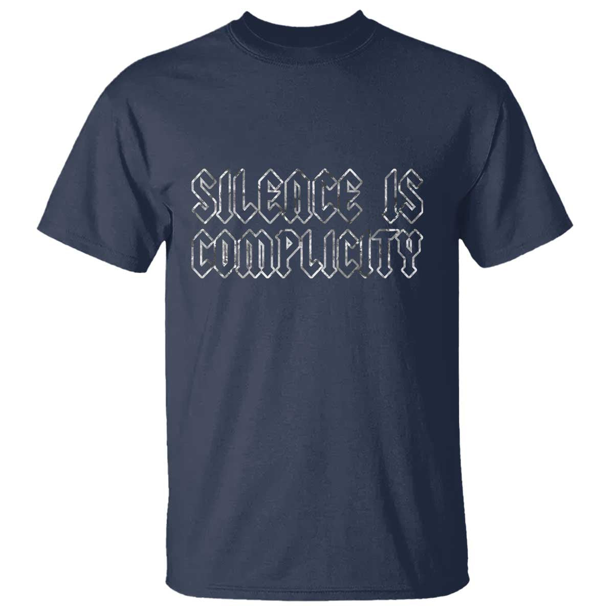 Silence Is Complicity T Shirt Political Resist Protest TS10 Navy Print Your Wear