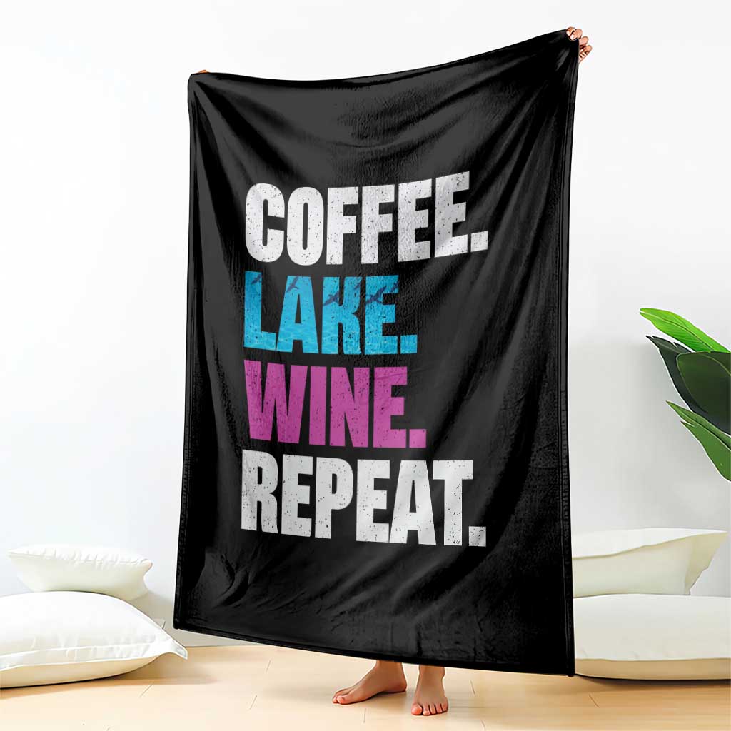 Funny Lake Life Throw Blanket Coffee Lake Wine Repeat TS10 Print Your Wear