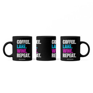 Funny Lake Life Coffee Mug Coffee Lake Wine Repeat TS10 Print Your Wear
