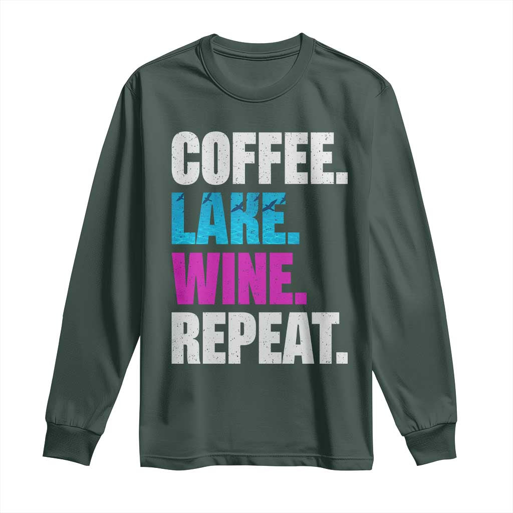 Funny Lake Life Long Sleeve Shirt Coffee Lake Wine Repeat TS10 Dark Forest Green Print Your Wear