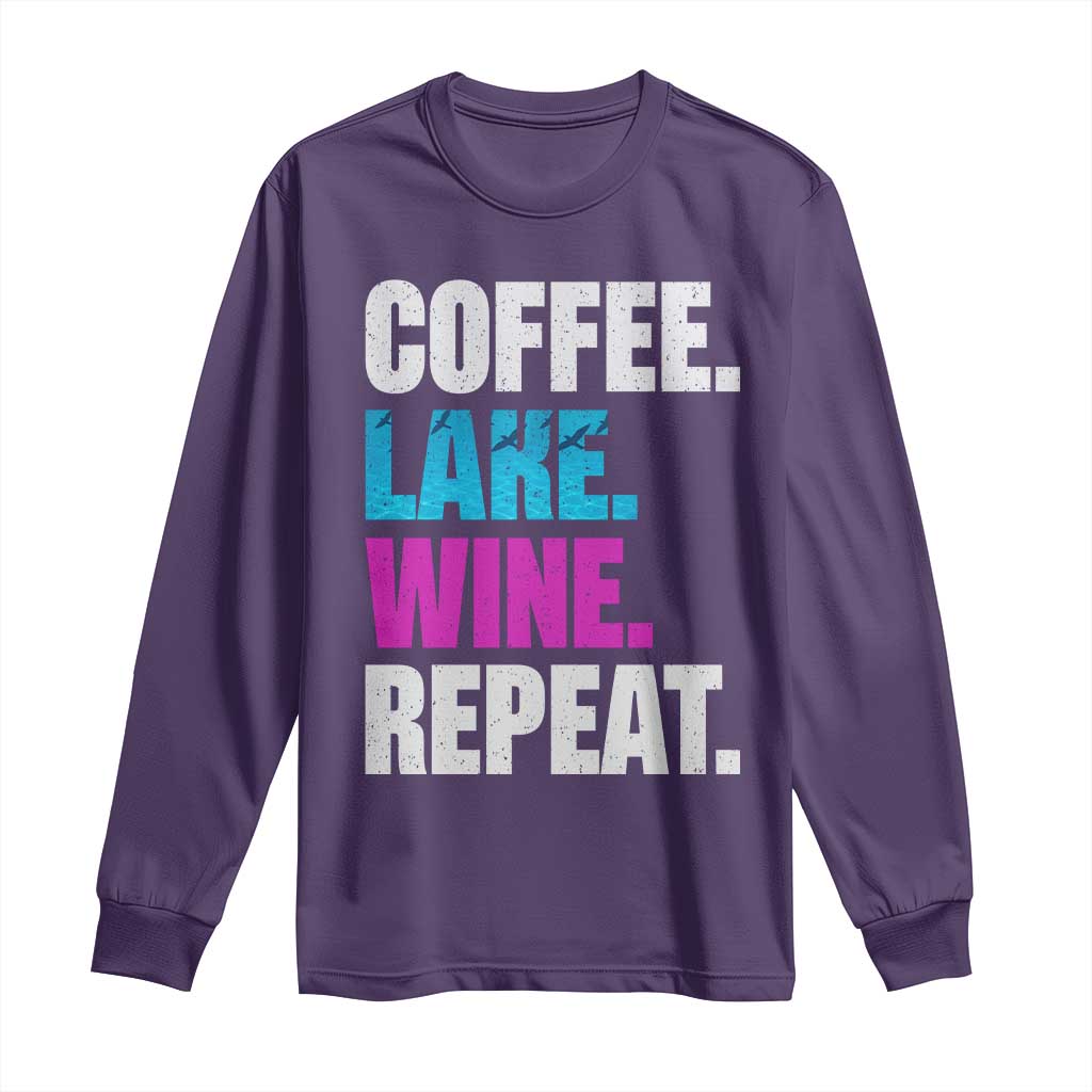 Funny Lake Life Long Sleeve Shirt Coffee Lake Wine Repeat TS10 Purple Print Your Wear