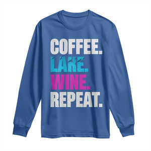 Funny Lake Life Long Sleeve Shirt Coffee Lake Wine Repeat TS10 Royal Blue Print Your Wear