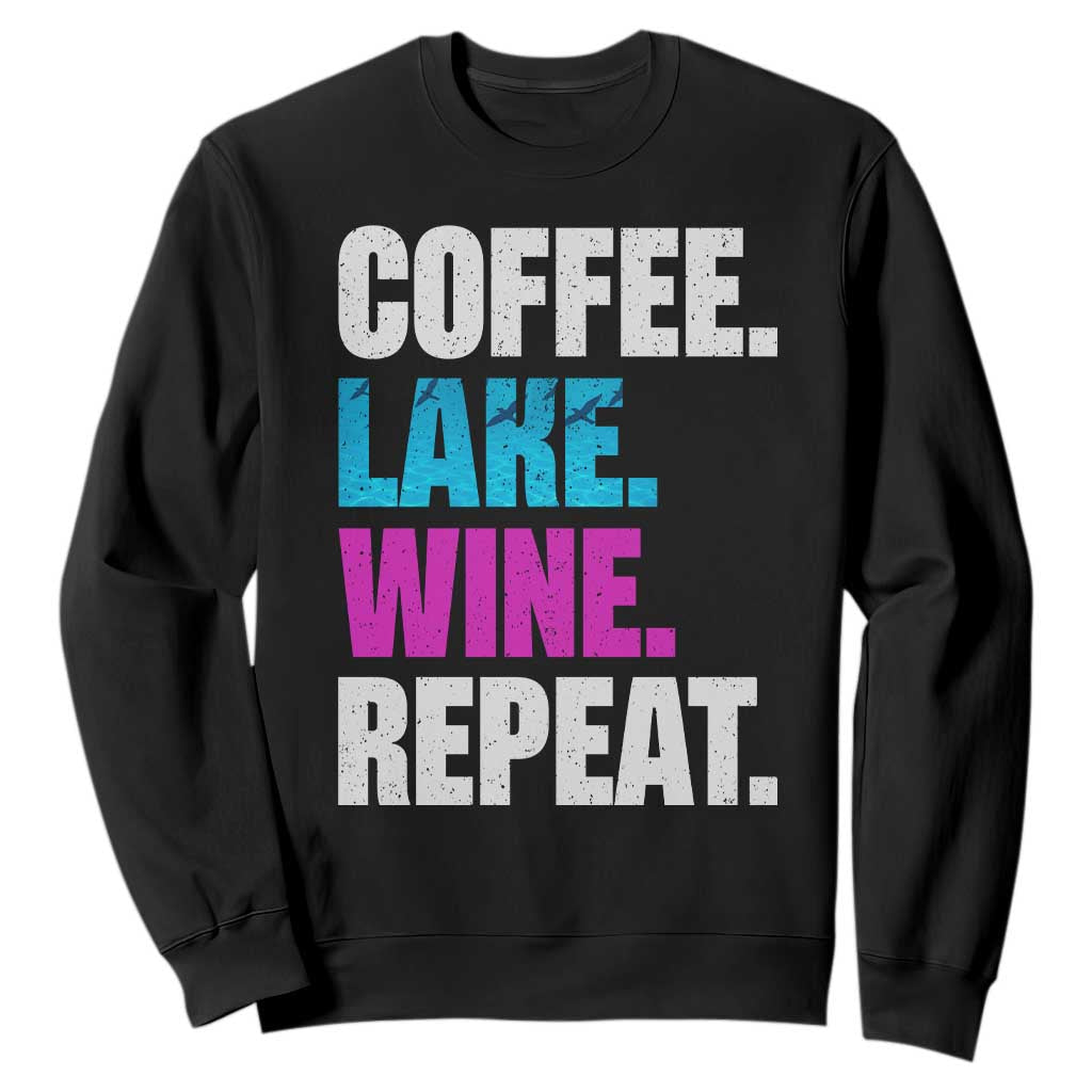 Funny Lake Life Sweatshirt Coffee Lake Wine Repeat TS10 Black Print Your Wear