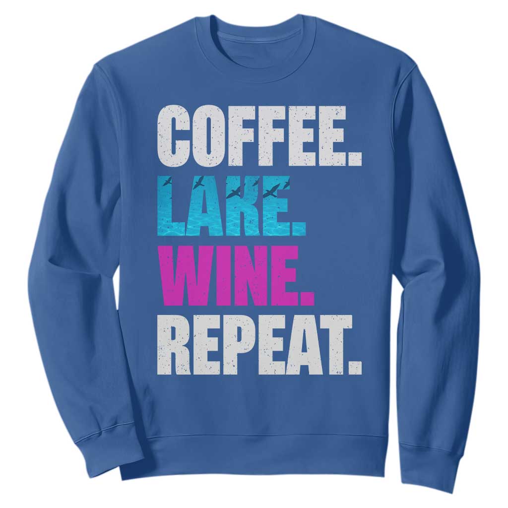 Funny Lake Life Sweatshirt Coffee Lake Wine Repeat TS10 Royal Blue Print Your Wear